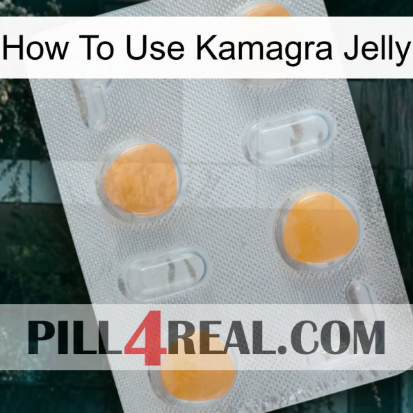 How To Use Kamagra Jelly 24.jpg